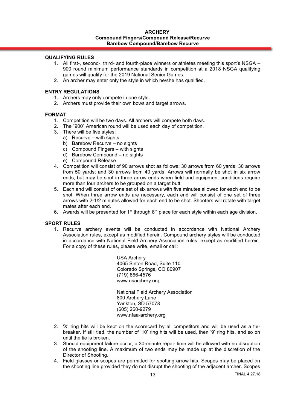 13 ARCHERY Compound Fingers/Compound Release/Recurve Barebow Compound/Barebow Recurve QUALIFYING RULES 1. All First-, Second