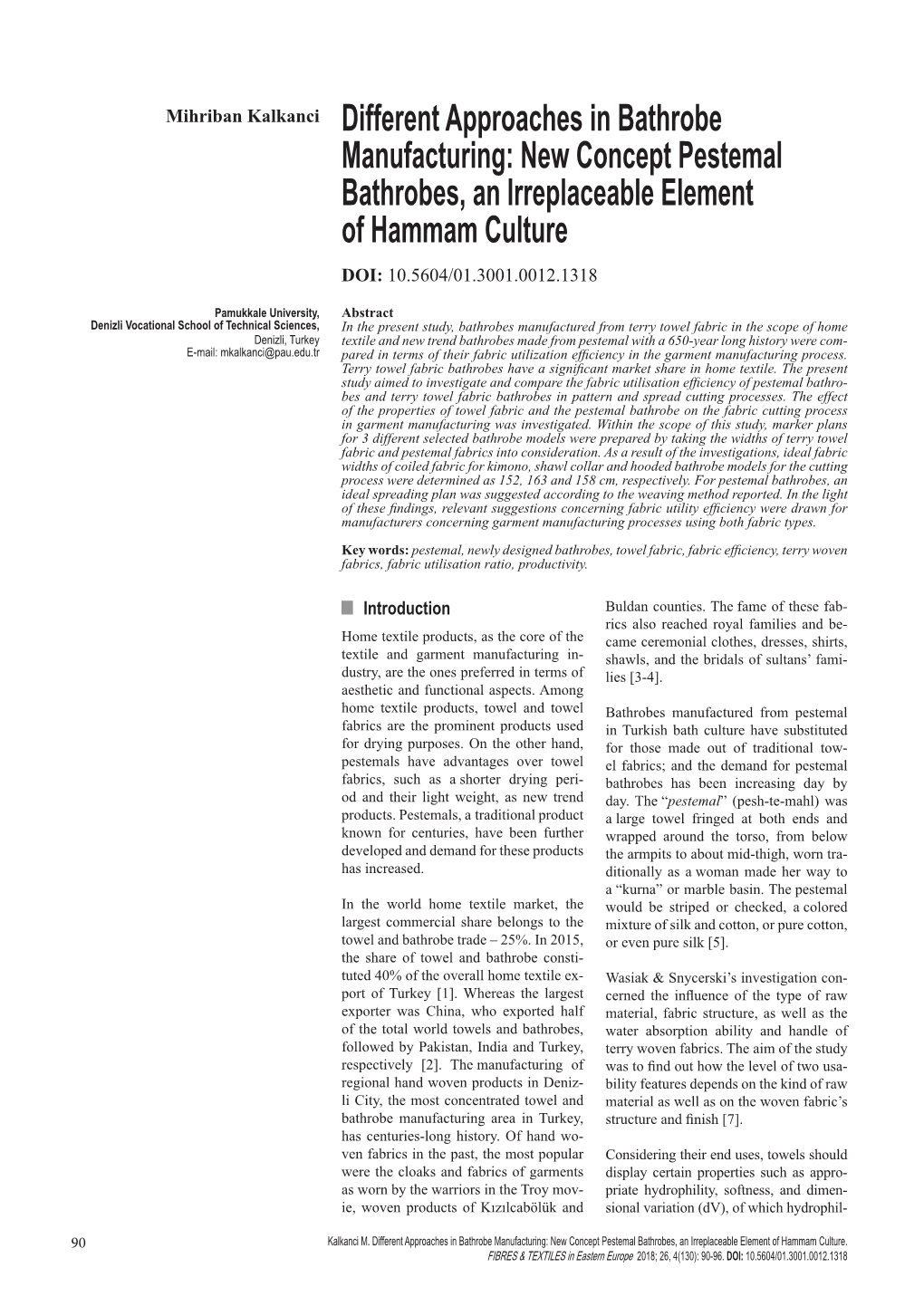 Different Approaches in Bathrobe Manufacturing: New Concept Pestemal Bathrobes, an Irreplaceable Element of Hammam Culture DOI: 10.5604/01.3001.0012.1318