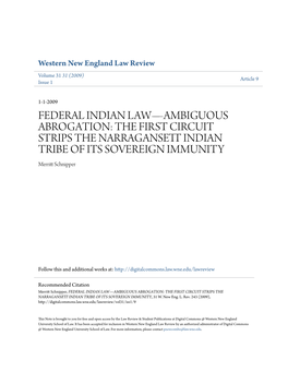 FEDERAL INDIAN LAW—AMBIGUOUS ABROGATION: the FIRST CIRCUIT STRIPS the NARRAGANSETT INDIAN TRIBE of ITS SOVEREIGN IMMUNITY Merritt Chnis Pper