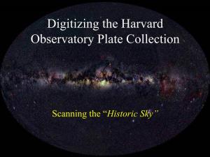 Digitizing the Harvard Observatory Plate Collection