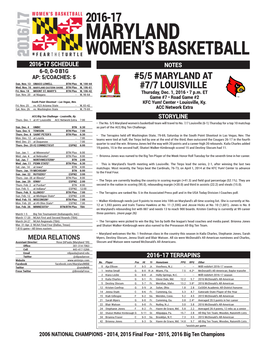 MARYLAND WOMEN’S BASKETBALL 2016-17 SCHEDULE NOTES 6-0, 0-0 B1G AP: 5/COACHES: 5 #5/5 MARYLAND at Sun