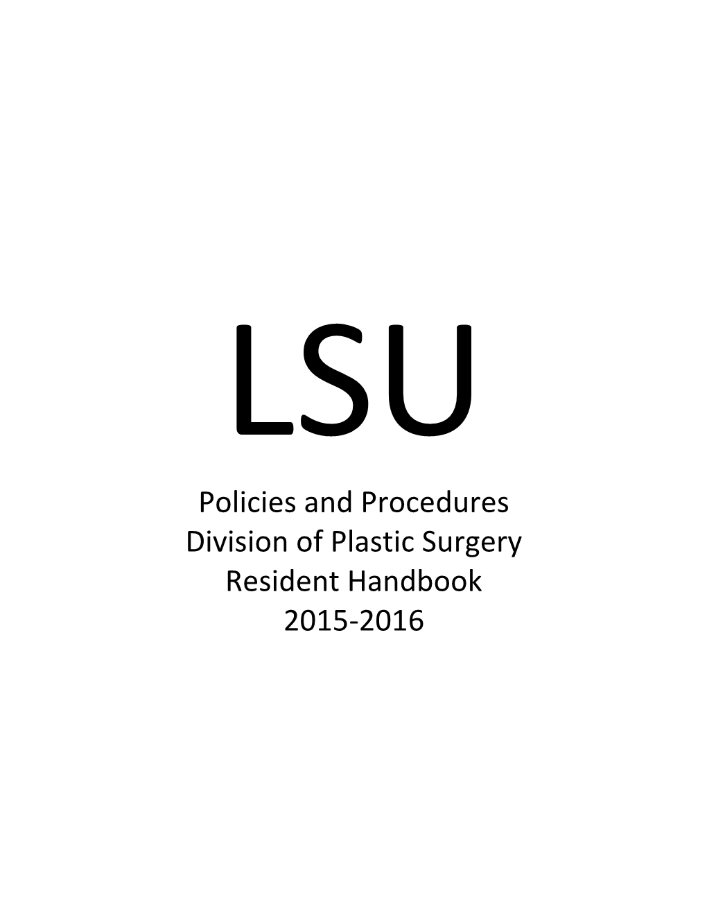 Policies and Procedures Division of Plastic Surgery Resident Handbook 2015-2016