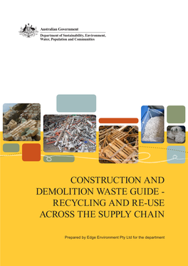 Construction and Demolition Waste Guide - Recycling and Re-Use Across the Supply Chain