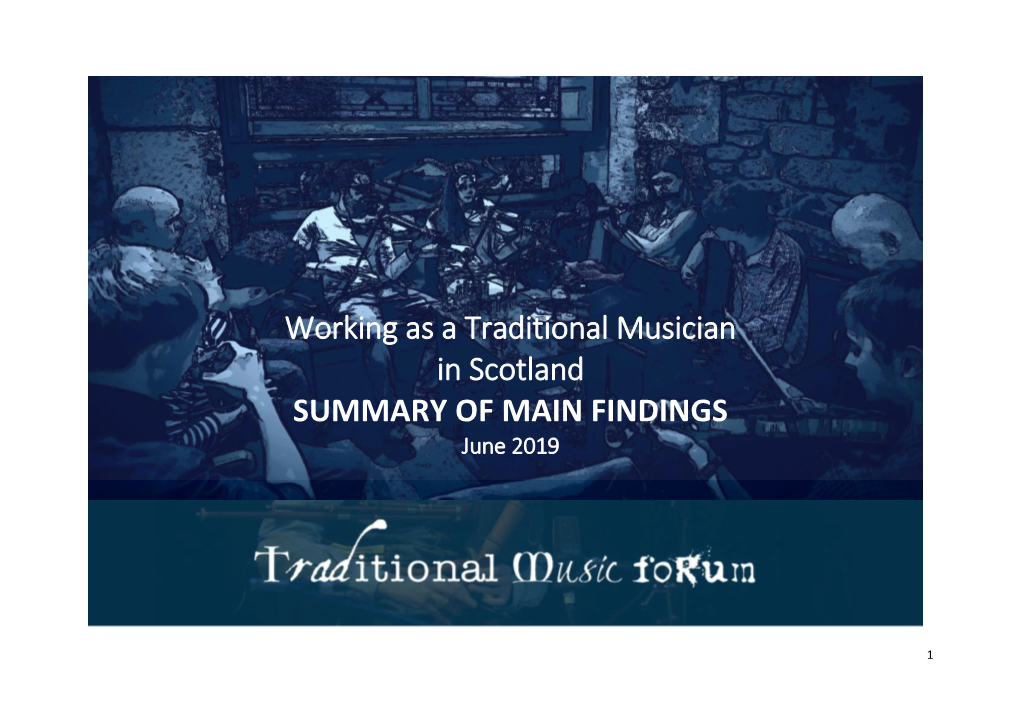 Working As a Traditional Musician in Scotland SUMMARY of MAIN FINDINGS June 2019