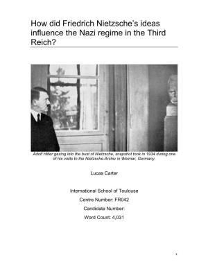 How Did Friedrich Nietzsche's Ideas Influence the Nazi Regime in The