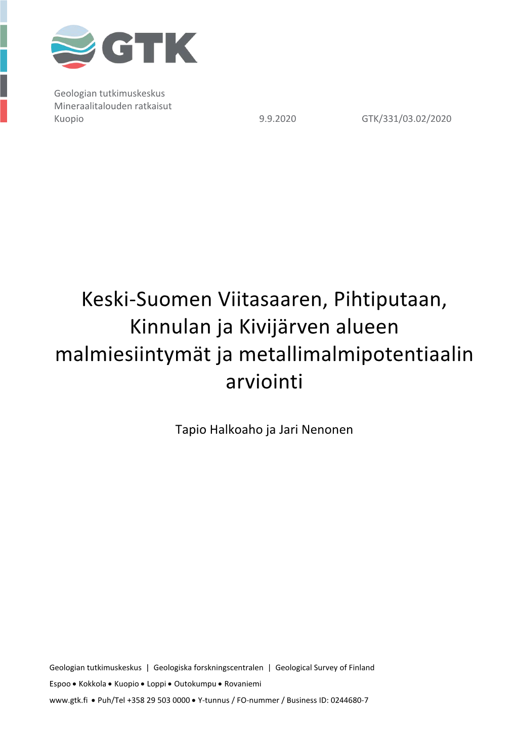 Keski-Suomen Viitasaaren, Pihtiputaan, Kinnulan Ja Kivijärven Alueen Malmiesiintymät Ja Metallimalmipotentiaalin Arviointi