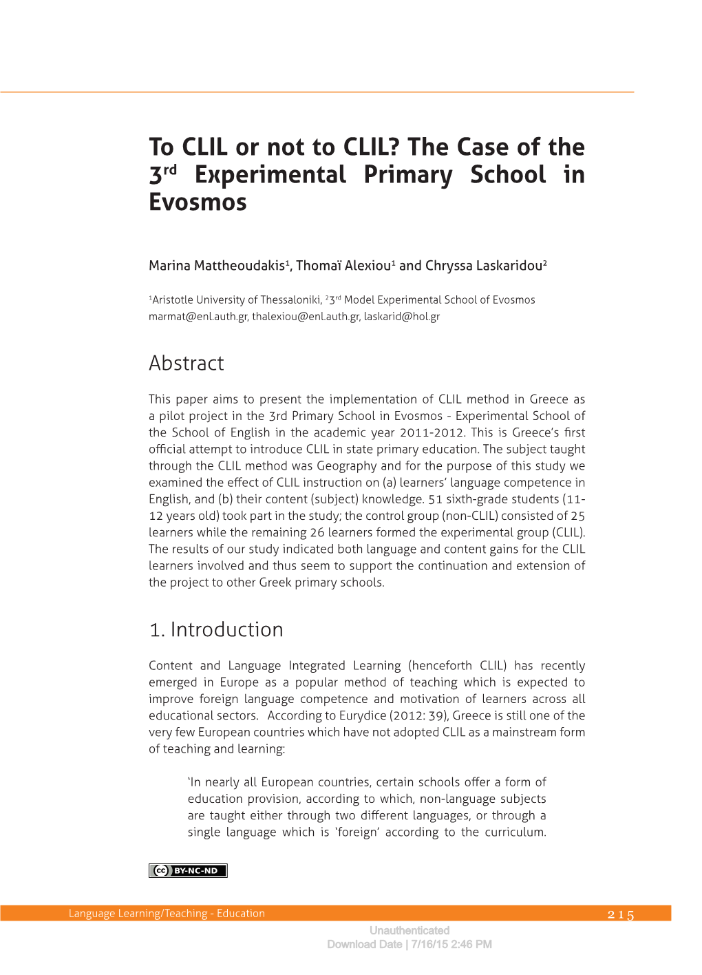 To CLIL Or Not to CLIL? the Case of the 3Rd Experimental Primary School in Evosmos