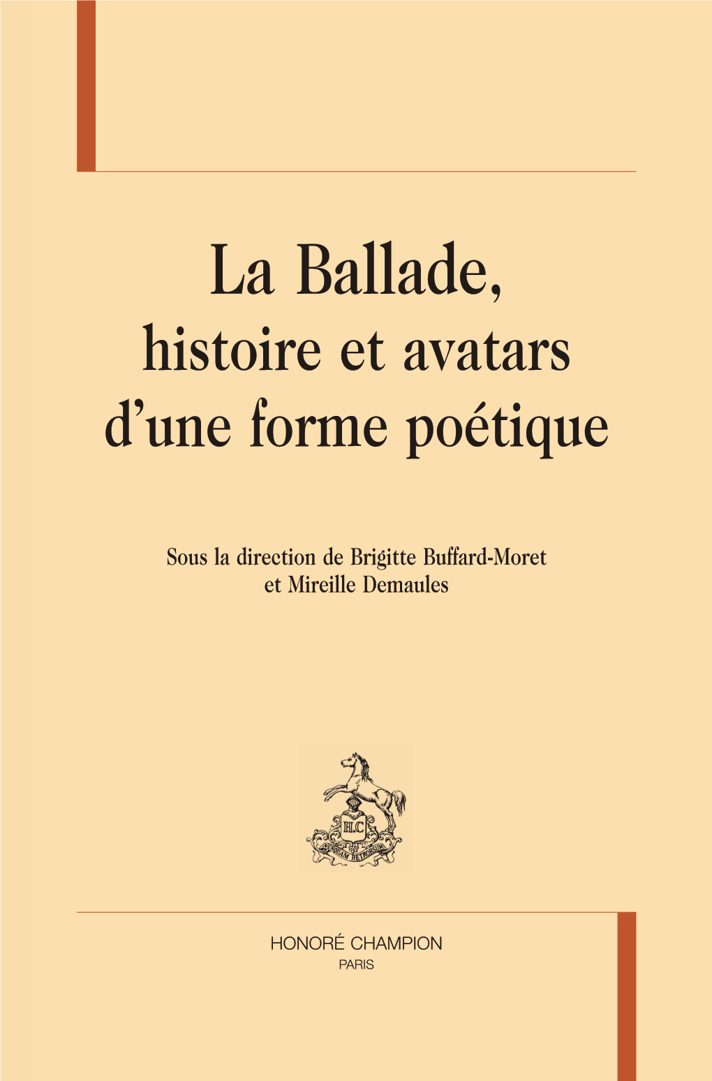 La Ballade, D’Extension Européenne, Sans Lien Apparent Avec Le Genre Aristocratique Médiéval