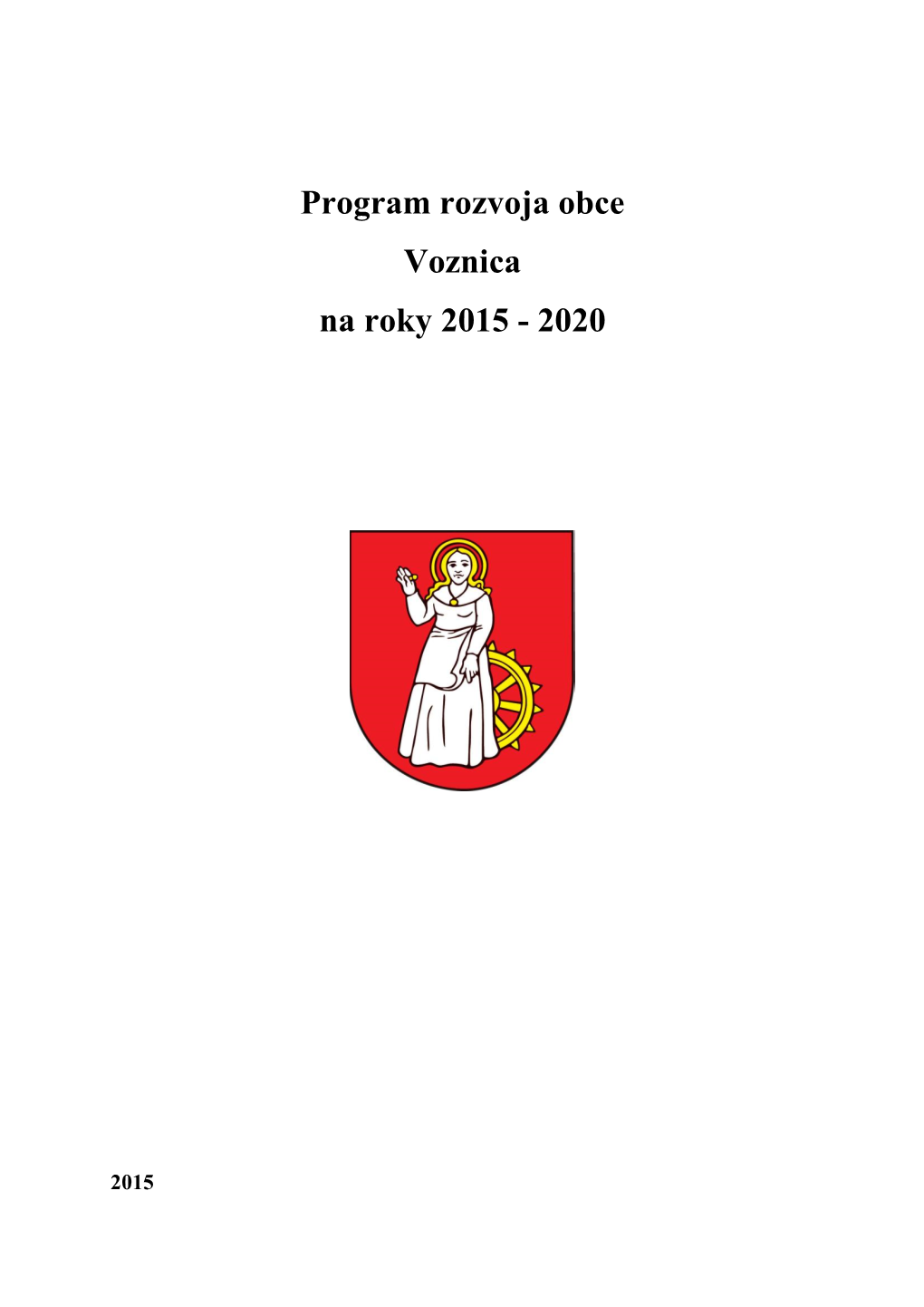 Program Rozvoja Obce Voznica Na Roky 2015 - 2020