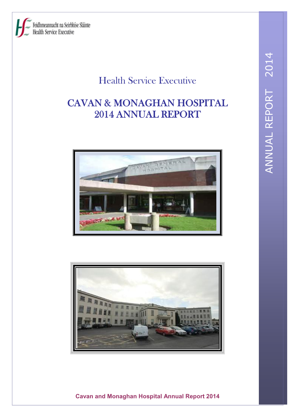 Health Service Executive CAVAN & MONAGHAN HOSPITAL 2014 ANNUAL REPORT ANNUA L R E PORT 2014