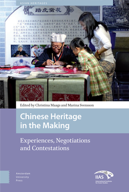 Chinese Heritage in the Making the in Heritage Chinese