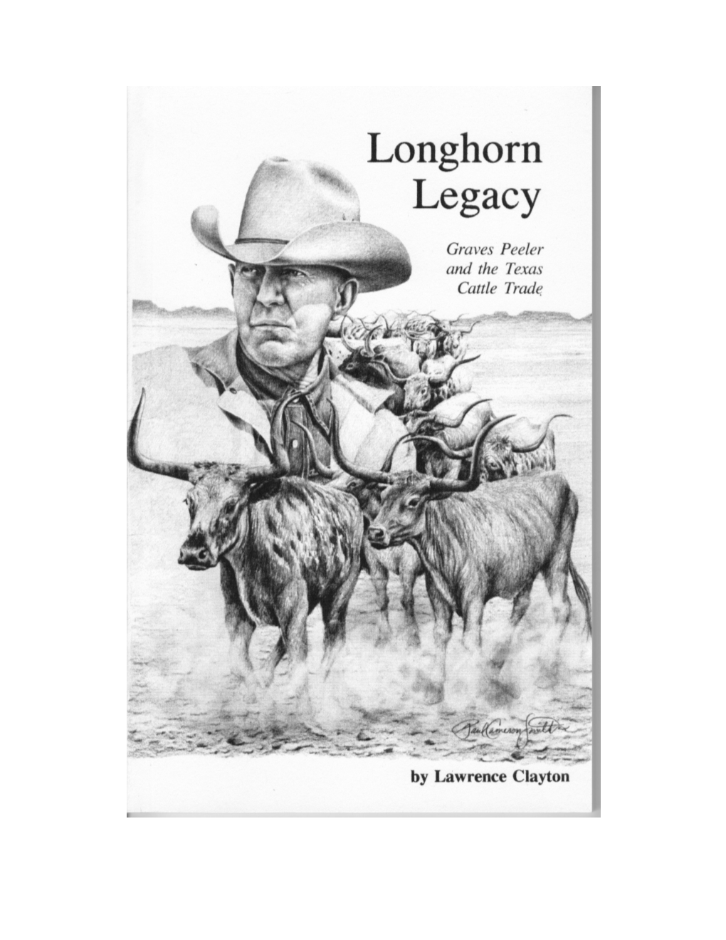 Longhorn Legacy Graves Peeler and the Texas Cattle Trade