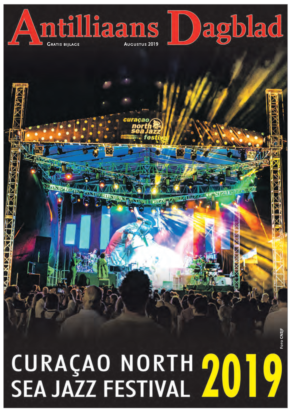 Gratis Bijlage Augustus 2019 Foto CNSJF 2 AUGUSTUS 2019 CURAÇAO NORTH SEA JAZZ FESTIVAL 2019 Antilliaans Dagblad