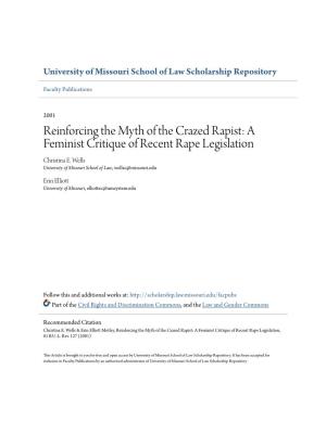 Reinforcing the Myth of the Crazed Rapist: a Feminist Critique of Recent Rape Legislation Christina E
