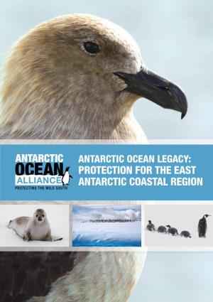 Protection for the East Antarctic Coastal Region Executive Summary