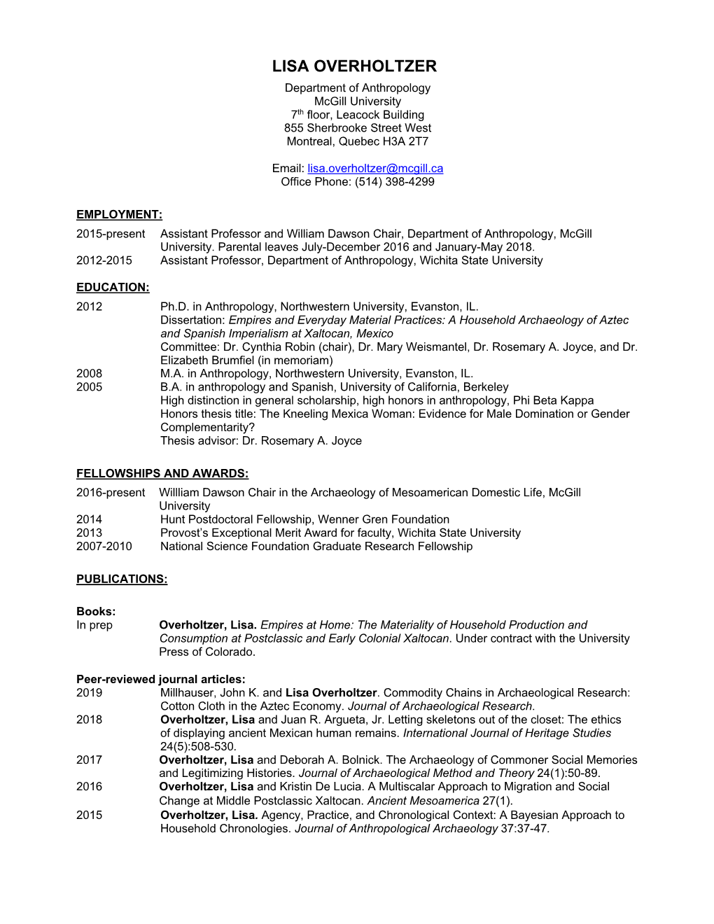 LISA OVERHOLTZER Department of Anthropology Mcgill University 7Th Floor, Leacock Building 855 Sherbrooke Street West Montreal, Quebec H3A 2T7