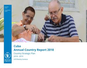 Cuba Annual Country Report 2018 Country Strategic Plan 2018 - 2019 ACR Reading Guidance Table of Contents Summary