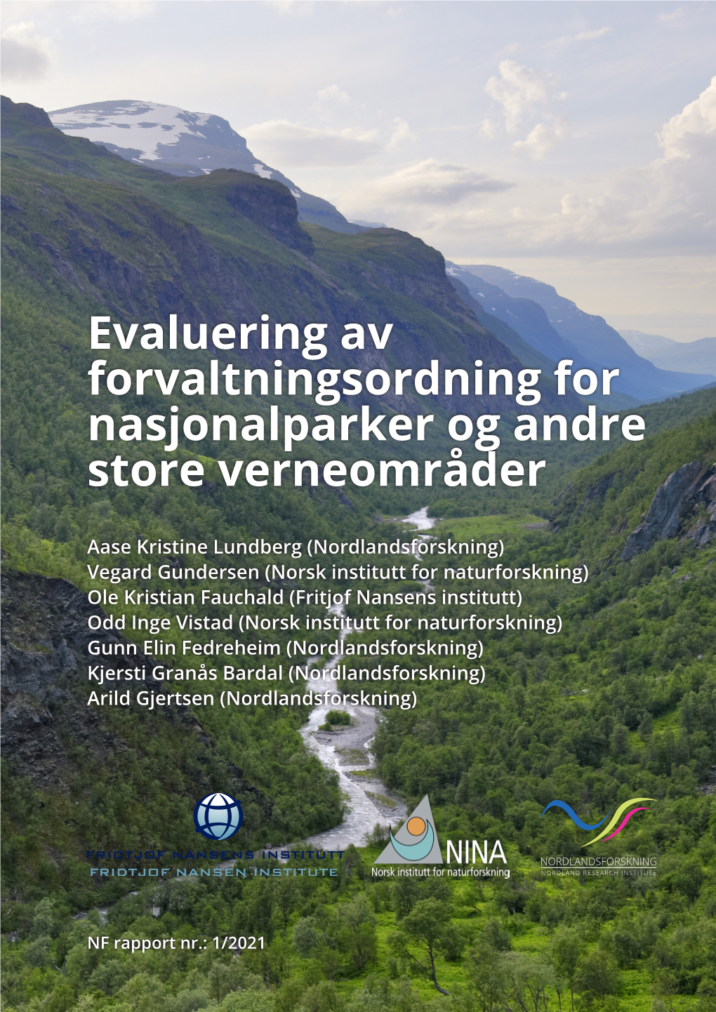 Evaluering Av Forvaltningsordning for Nasjonalparker Og Andre Store Verneområder