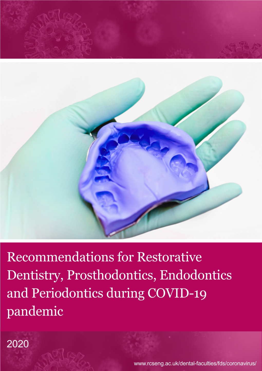 Recommendations for Restorative Dentistry, Prosthodontics, Endodontics and Periodontics During COVID-19 Pandemic