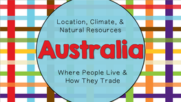 Location, Climate, & Natural Resources Where People Live