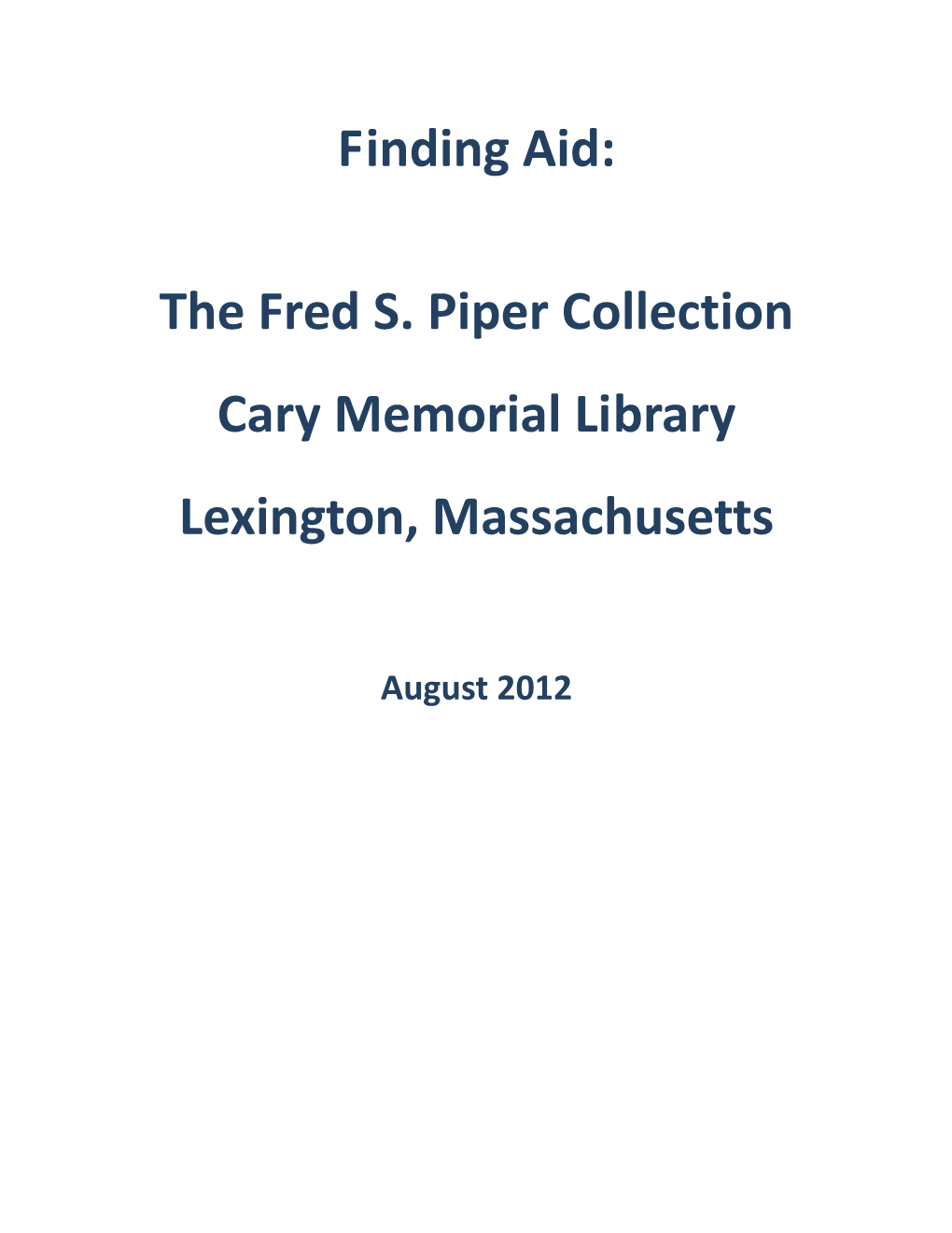 Finding Aid: the Fred S. Piper Collection Cary Memorial Library