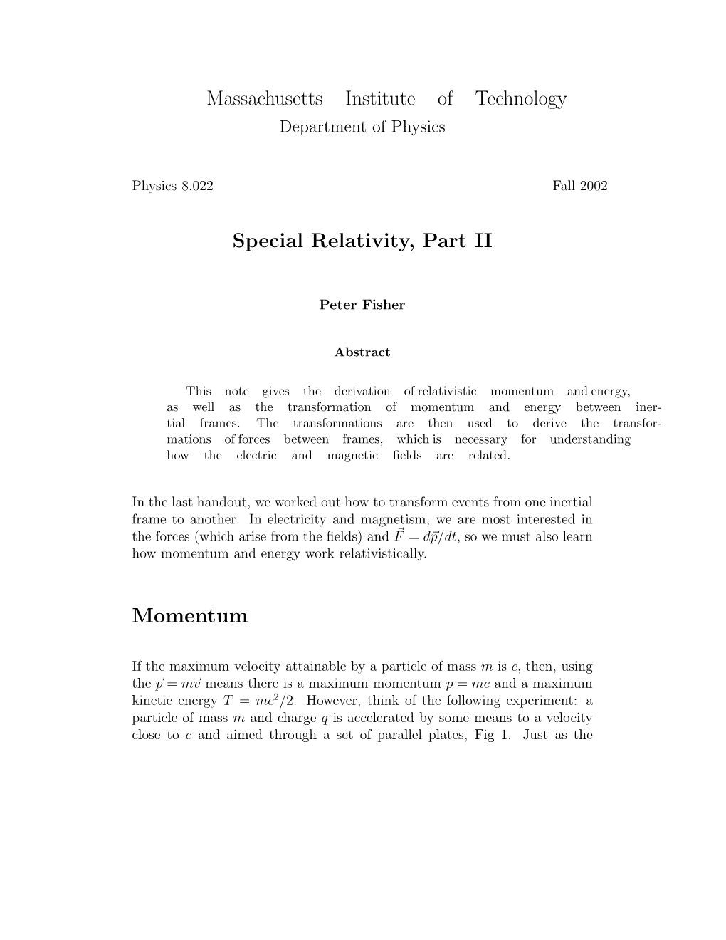 Massachusetts Institute of Technology Special Relativity, Part II Momentum