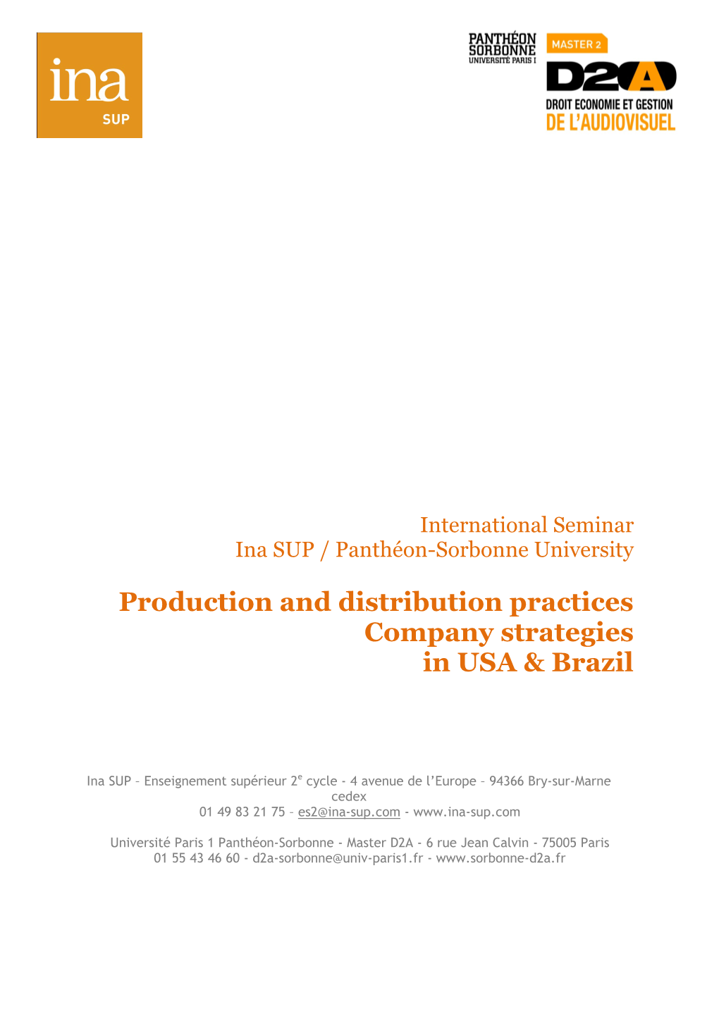 Production and Distribution Practices Company Strategies in USA & Brazil