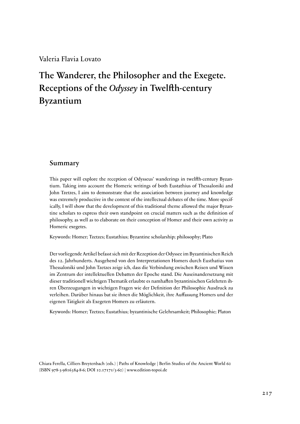 The Wanderer, the Philosopher and the Exegete. Receptions of the Odyssey in Twelfth-Century Byzantium