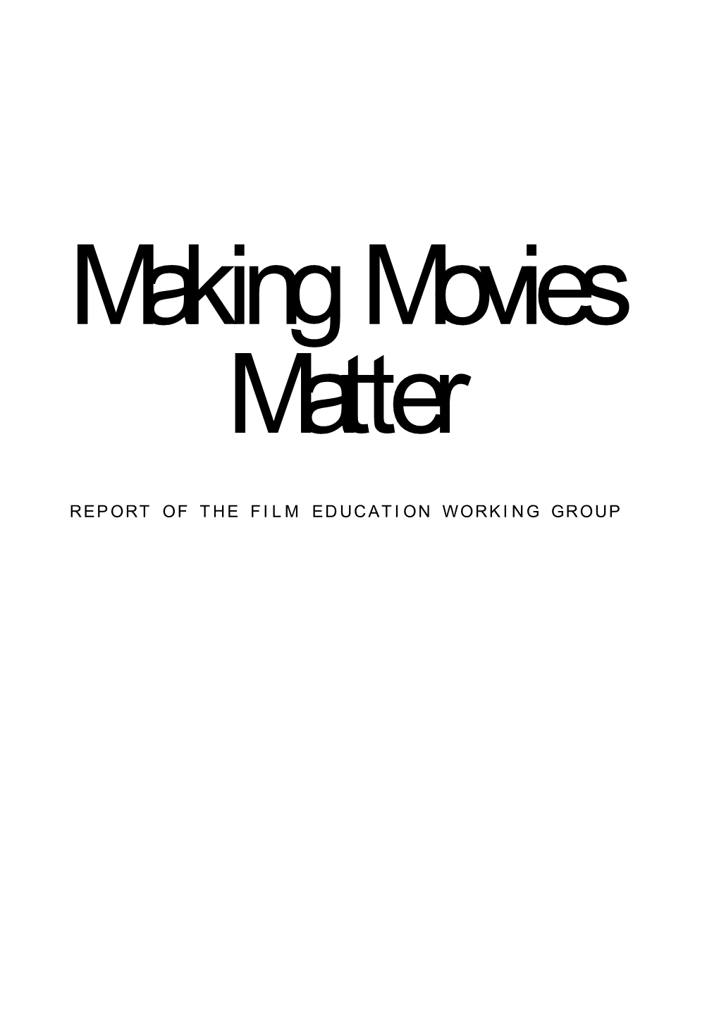 REPORT of the FILM EDUCATION WORKING GROUP Acknowledgements