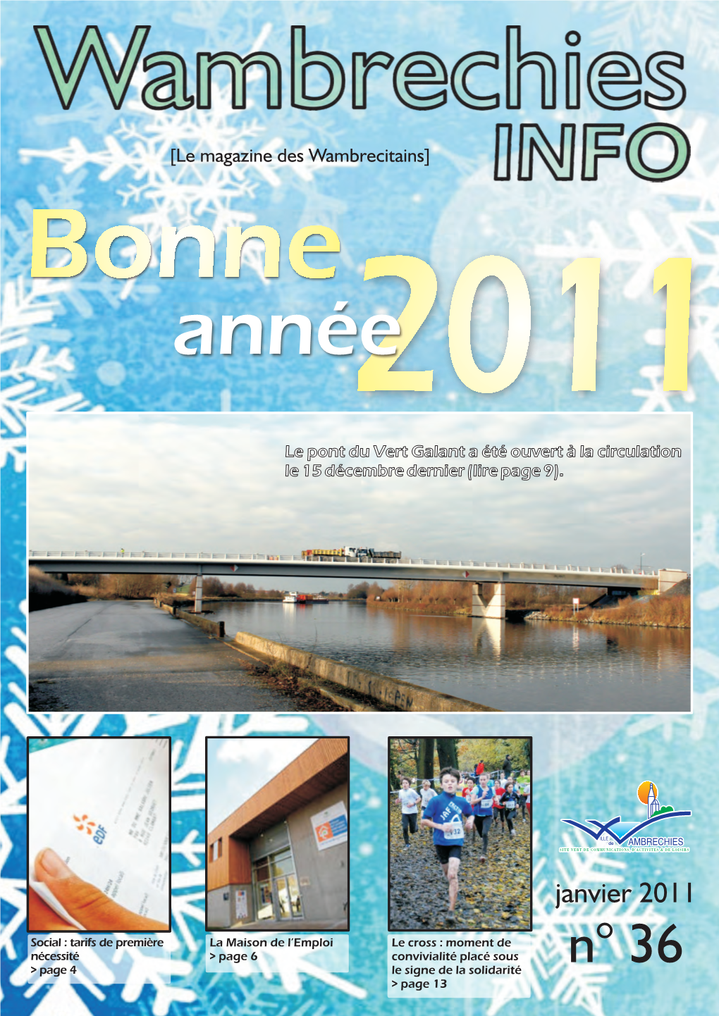 Année2011 Le Pont Du Vert Galant a Été Ouvert À La Circulation Le 15 Décembre Dernier (Lire Page 9)
