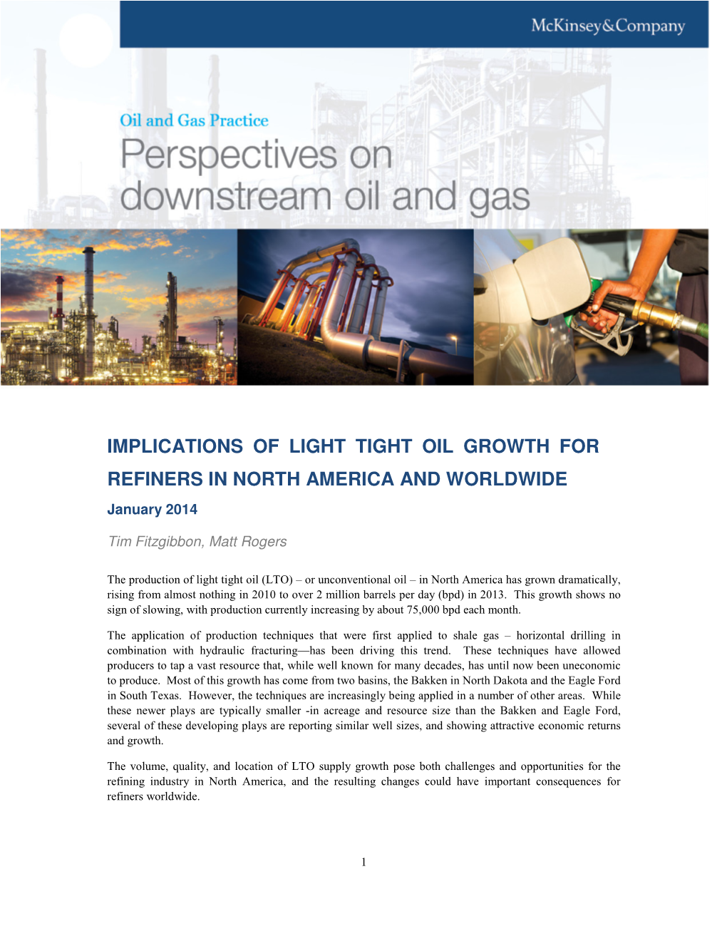 IMPLICATIONS of LIGHT TIGHT OIL GROWTH for REFINERS in NORTH AMERICA and WORLDWIDE January 2014