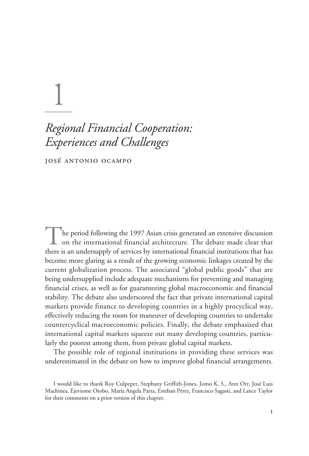 Regional Financial Cooperation: Experiences and Challenges José Antonio Ocampo
