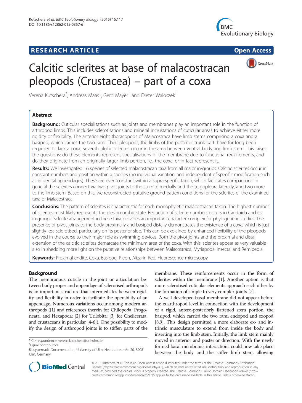 Calcitic Sclerites at Base of Malacostracan Pleopods (Crustacea) – Part of a Coxa Verena Kutschera*, Andreas Maas†, Gerd Mayer† and Dieter Waloszek†