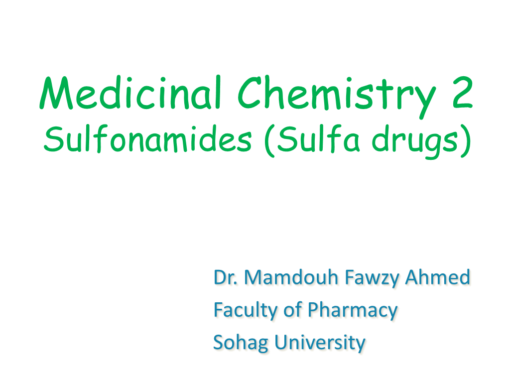 Medicinal Chemistry 2 Sulfonamides (Sulfa Drugs)
