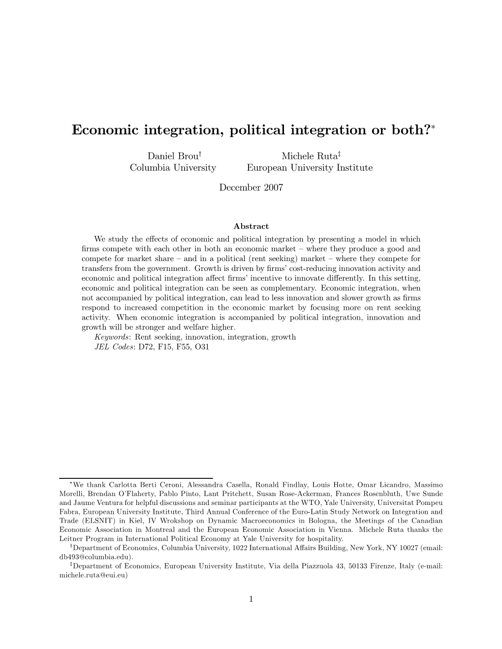 Economic Integration, Political Integration Or Both?∗