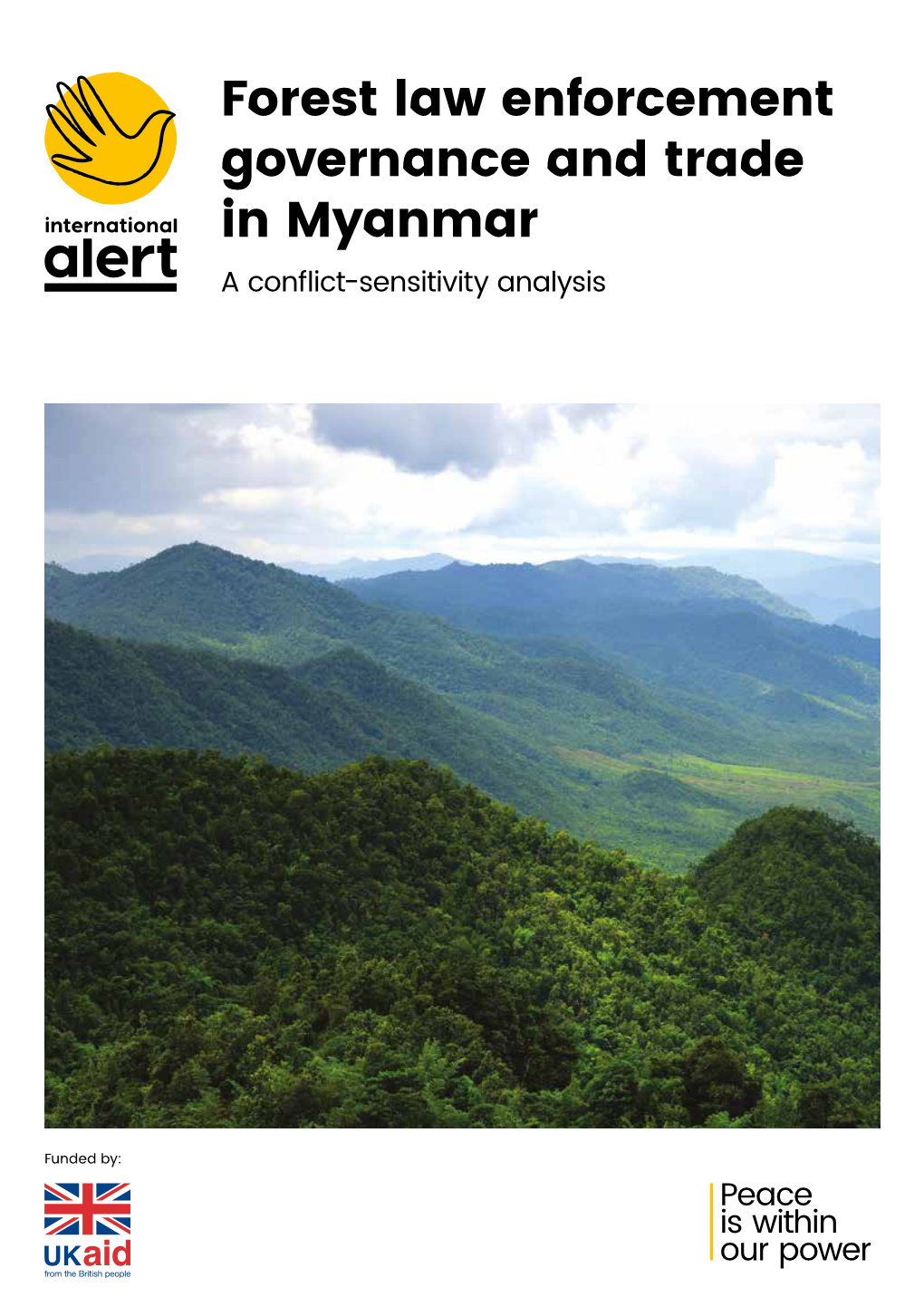 Forest Law Enforcement Governance and Trade in Myanmar a Conflict-Sensitivity Analysis