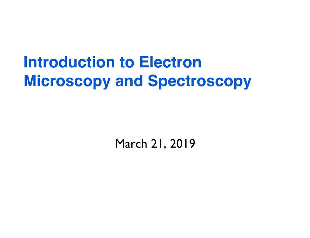 Introduction to Electron Microscopy and Spectroscopy