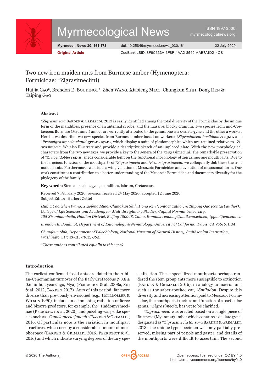 Two New Iron Maiden Ants from Burmese Amber (Hymenoptera: Formicidae: †Zigrasimeciini) Huijia Cao*, Brendon E