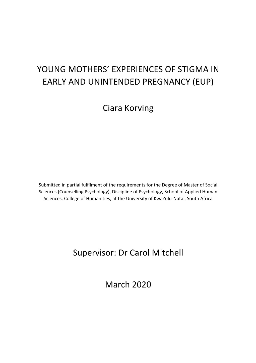 (EUP) Ciara Korving Supervisor: Dr Carol Mitchell March