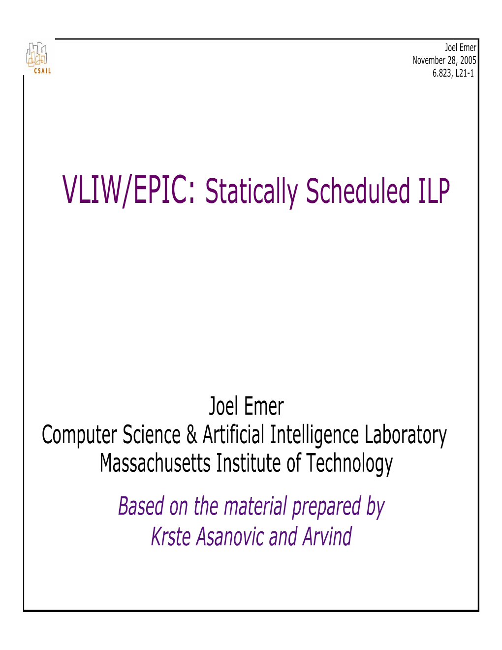 VLIW/EPIC: Statically Scheduled ILP