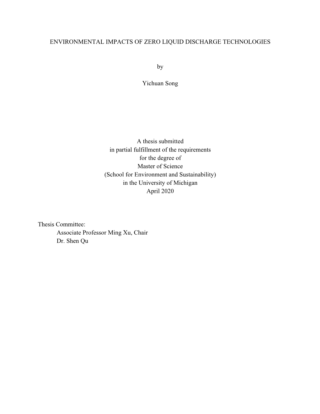 ENVIRONMENTAL IMPACTS of ZERO LIQUID DISCHARGE TECHNOLOGIES by Yichuan Song a Thesis Submitted in Partial Fulfillment of The