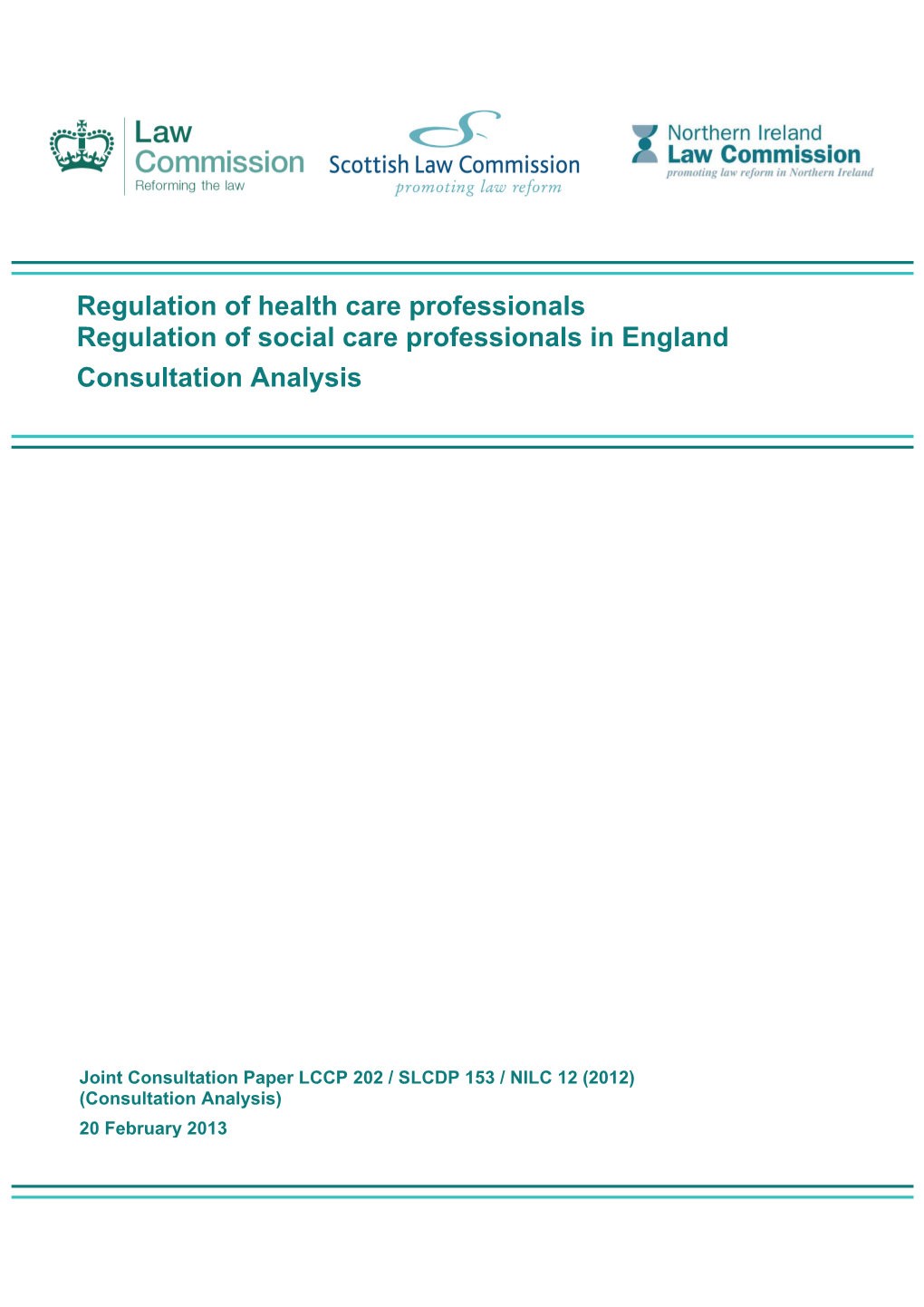 Regulation of Health Care Professionals Regulation of Social Care Professionals in England Consultation Analysis