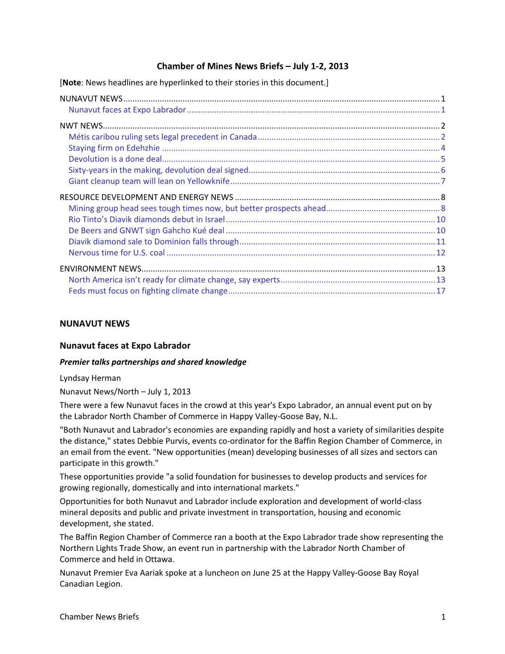 Chamber of Mines News Briefs – July 1-2, 2013 [Note: News Headlines Are Hyperlinked to Their Stories in This Document.] NUNAVUT NEWS