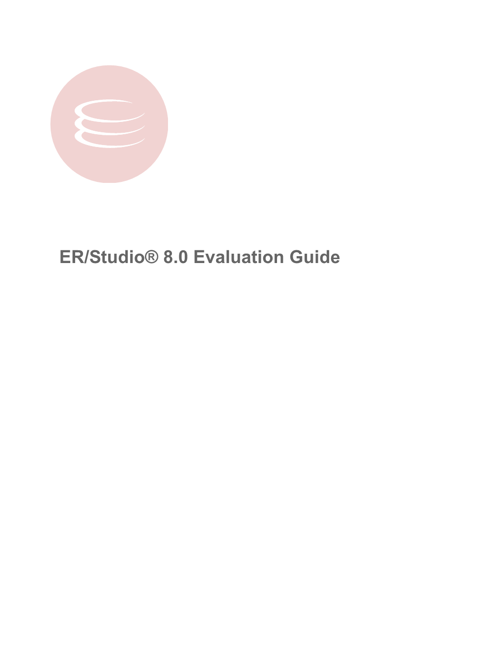 ER/Studio® 8.0 Evaluation Guide Copyright © 1994-2008 Embarcadero Technologies, Inc