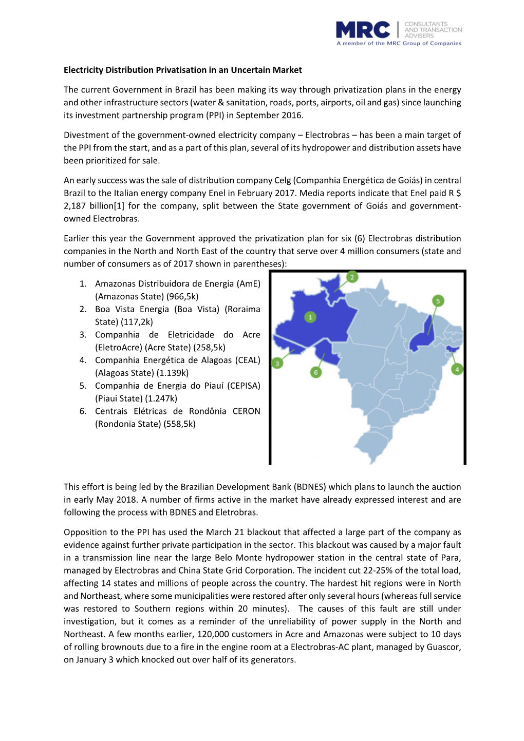 Electricity Distribution Privatisation in an Uncertain Market