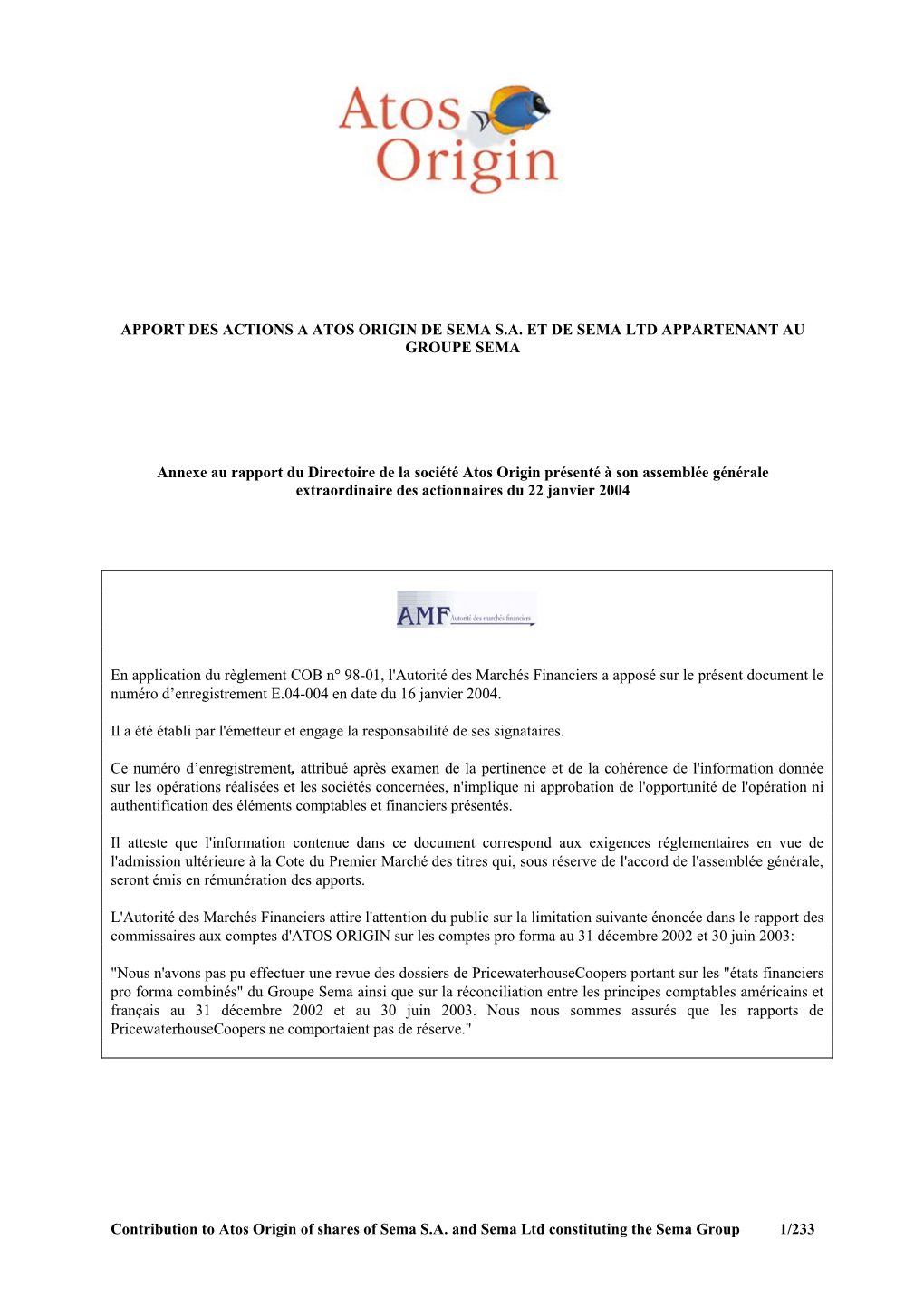 Contribution to Atos Origin of Shares of Sema S.A. and Sema Ltd Constituting the Sema Group 1/233