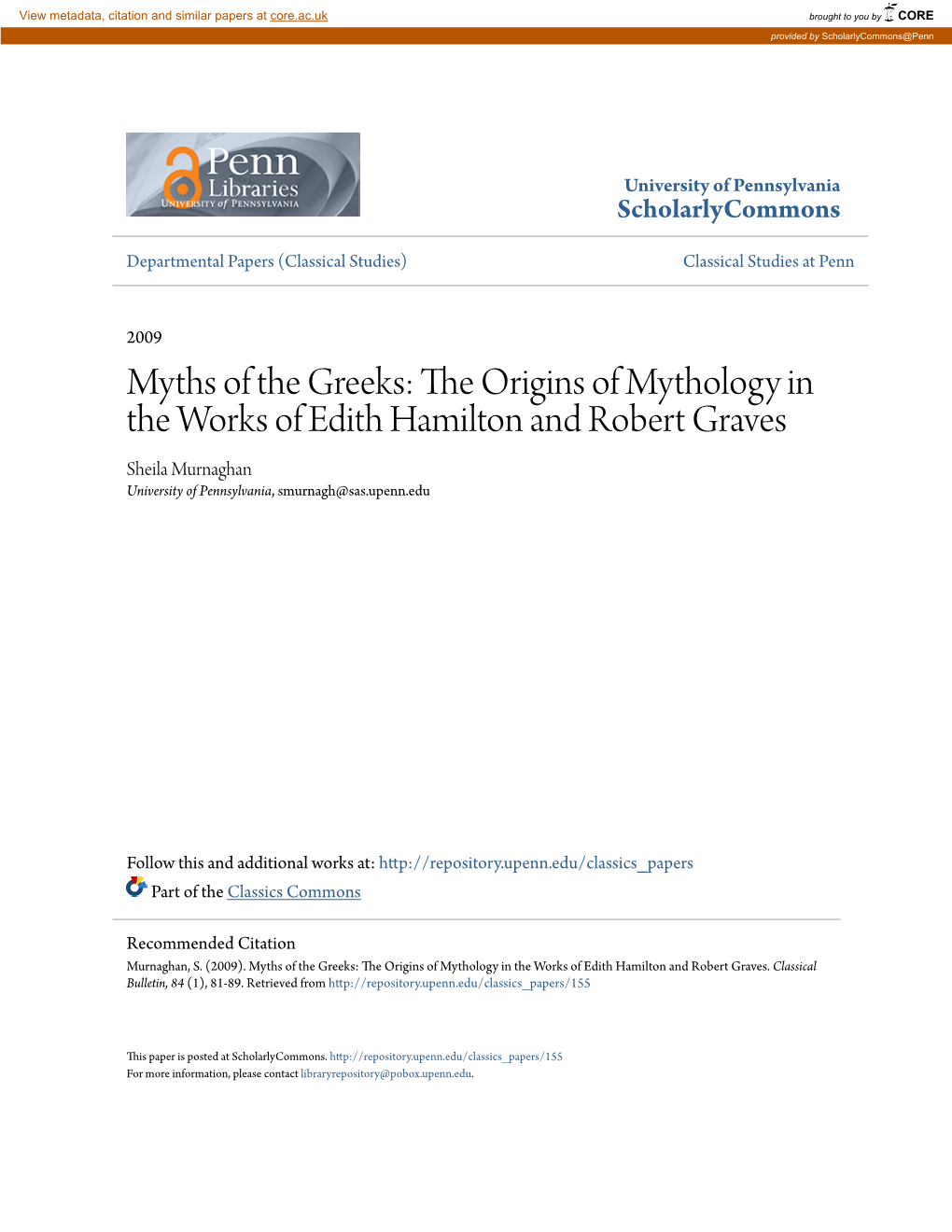 Myths of the Greeks: the Origins of Mythology in the Works of Edith Hamilton and Robert Graves Sheila Murnaghan University of Pennsylvania, Smurnagh@Sas.Upenn.Edu