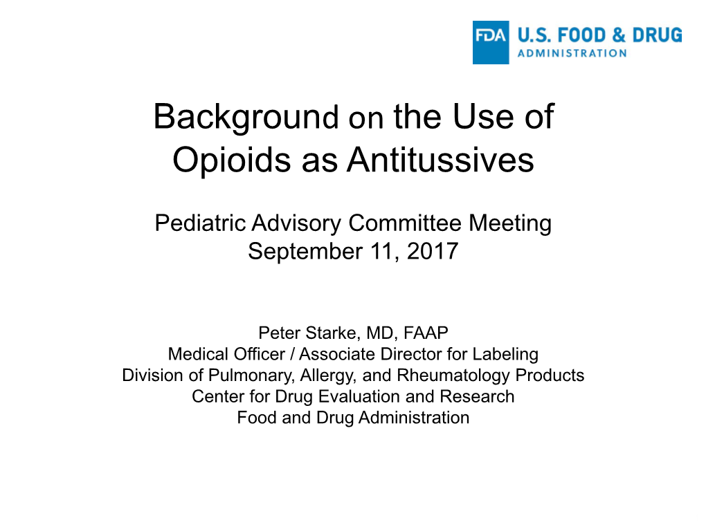 Background on the Use of Opioids As Antitussives