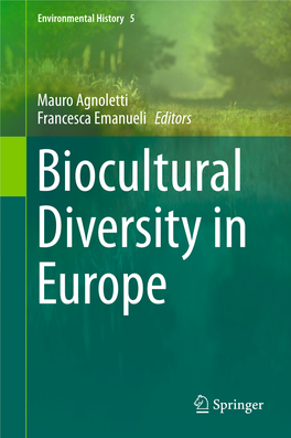 Mauro Agnoletti Francesca Emanueli Editors Biocultural Diversity in Europe Environmental History