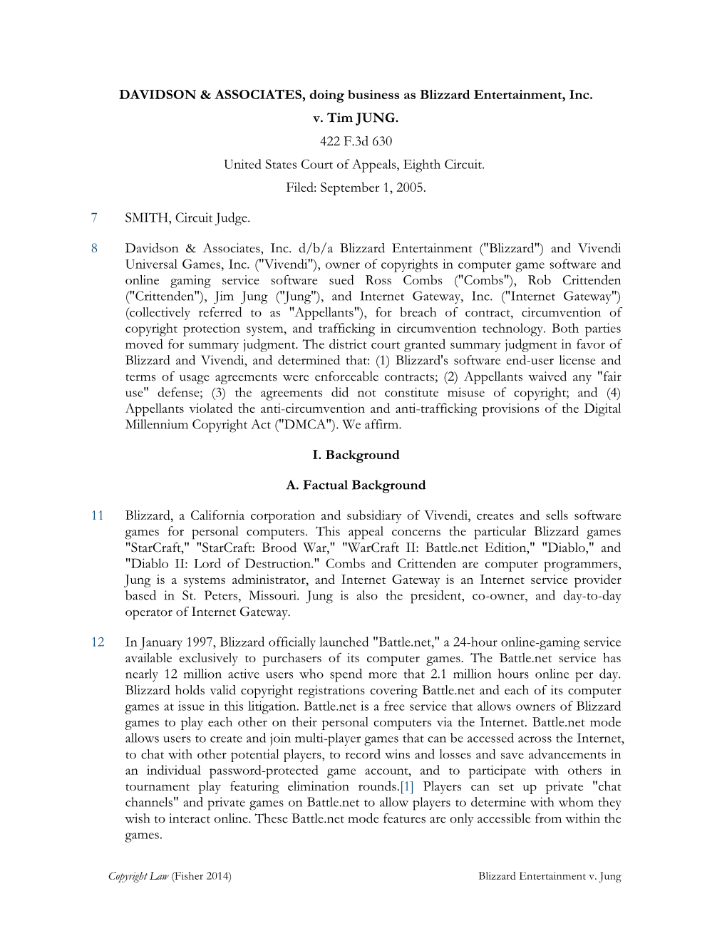 DAVIDSON & ASSOCIATES, Doing Business As Blizzard Entertainment, Inc. V. Tim JUNG. 422 F.3D 630 United States Court of Appe